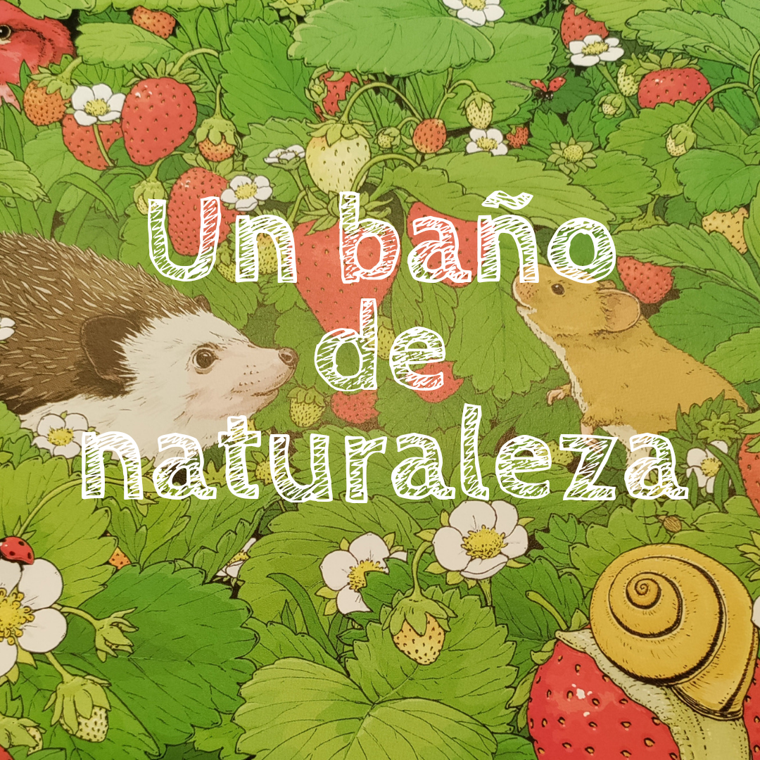 Un baño de naturaleza