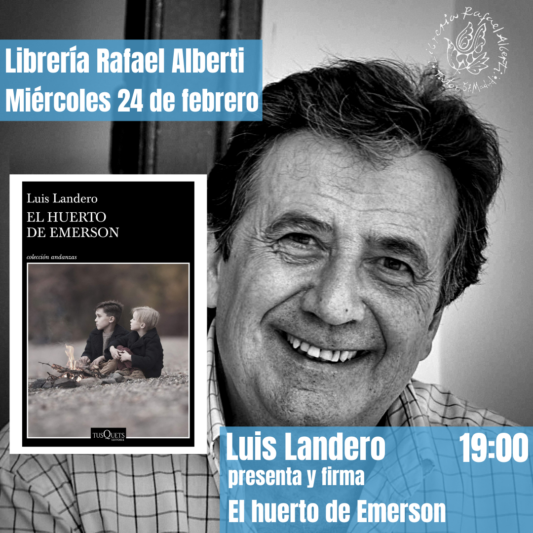 LUIS LANDERO presenta y firma 'El huerto de Emerson' (Tusquets)