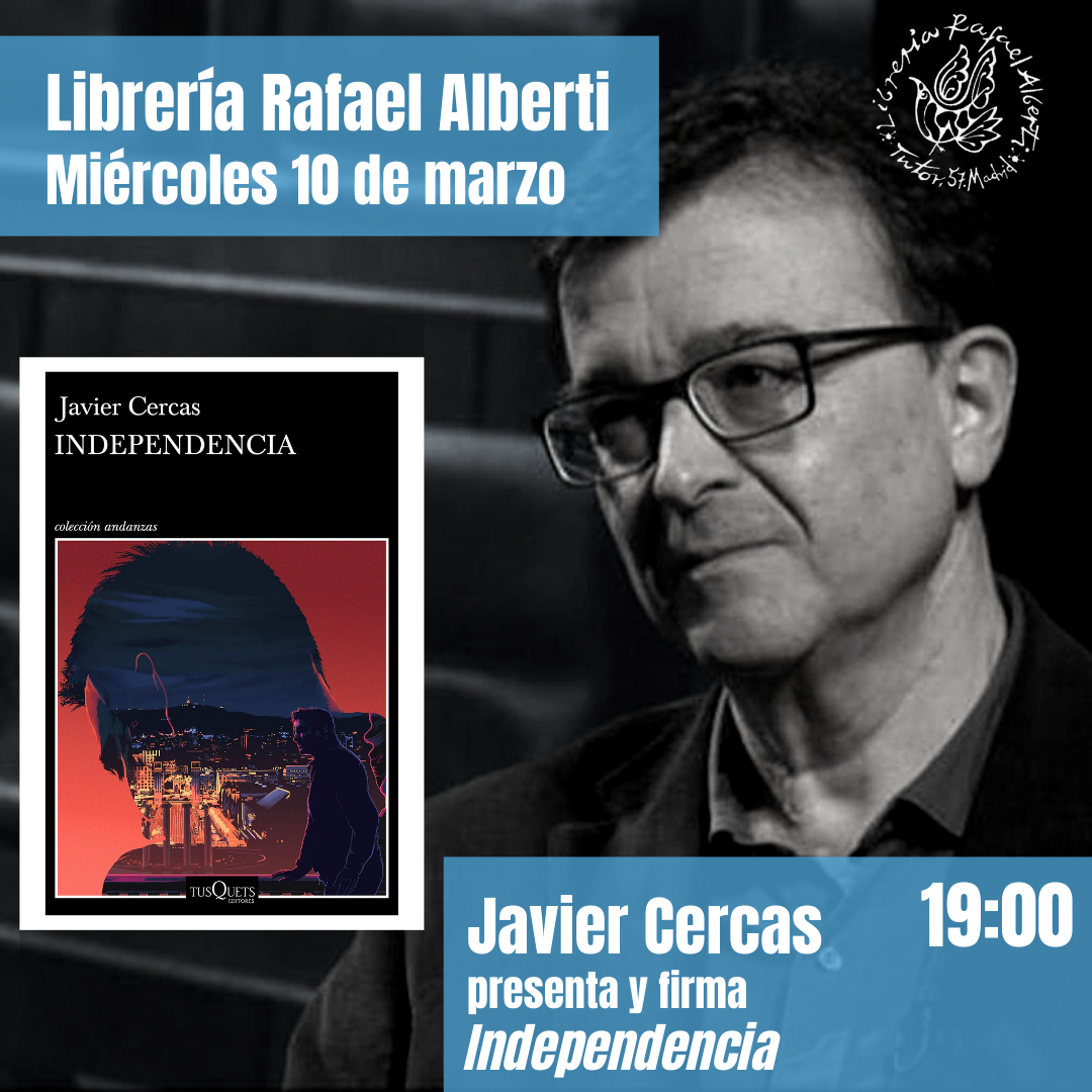 JAVIER CERCAS presenta y firma 'Independencia', (Tusquets)