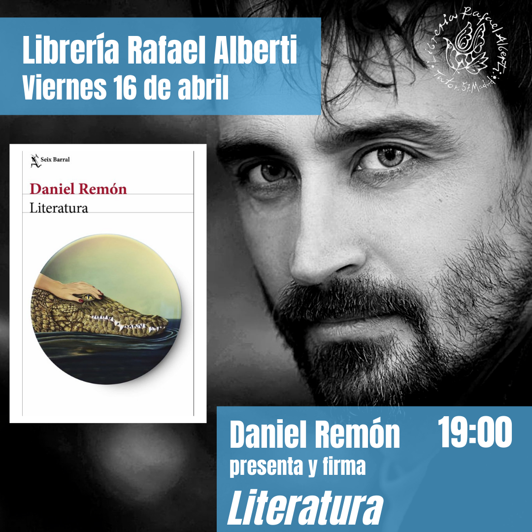 DANIEL REMÓN presenta y firma 'Literatura' (Seix Barral)