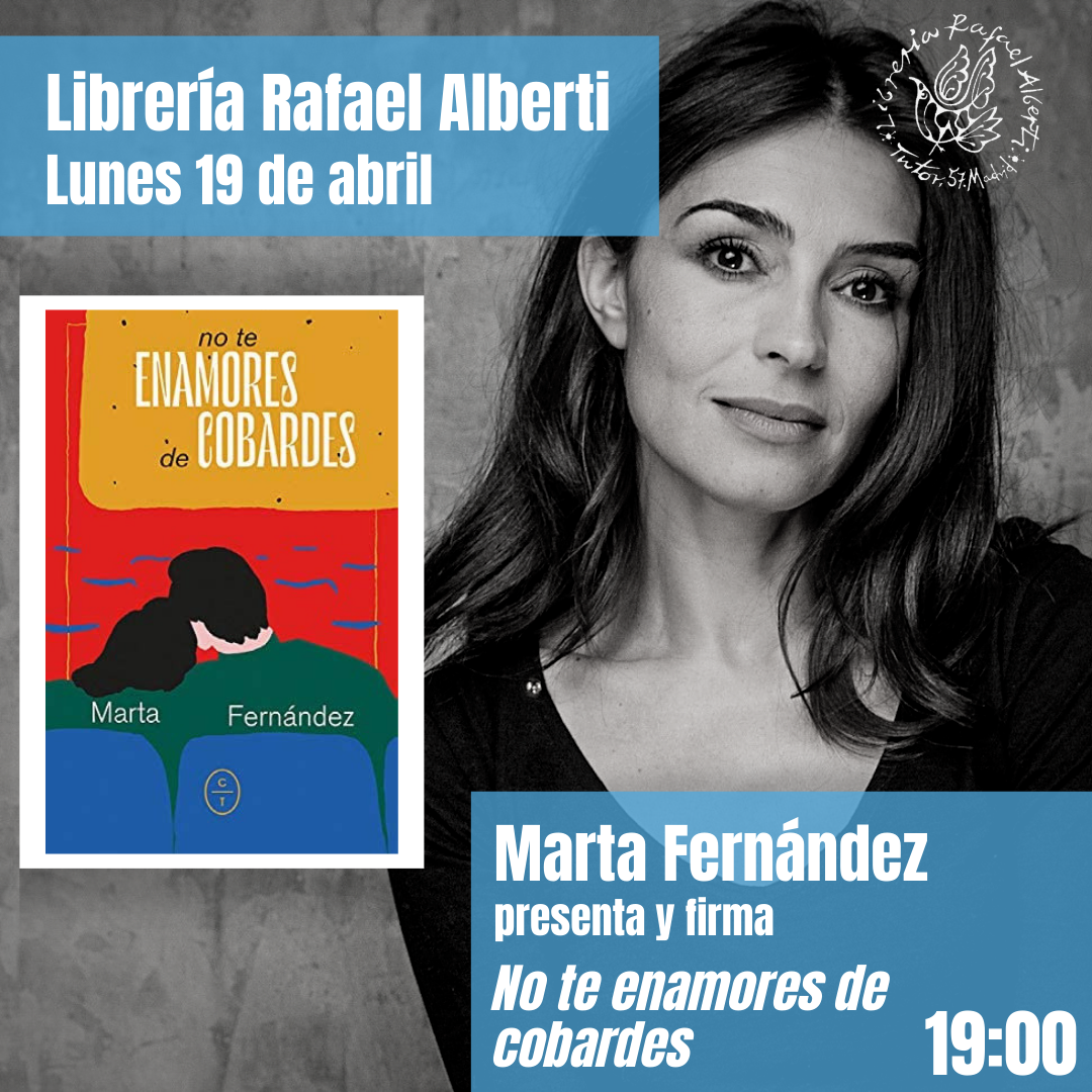 MARTA FERNÁNDEZ presenta y firma 'No te enamores de cobardes' (Círculo de tiza)