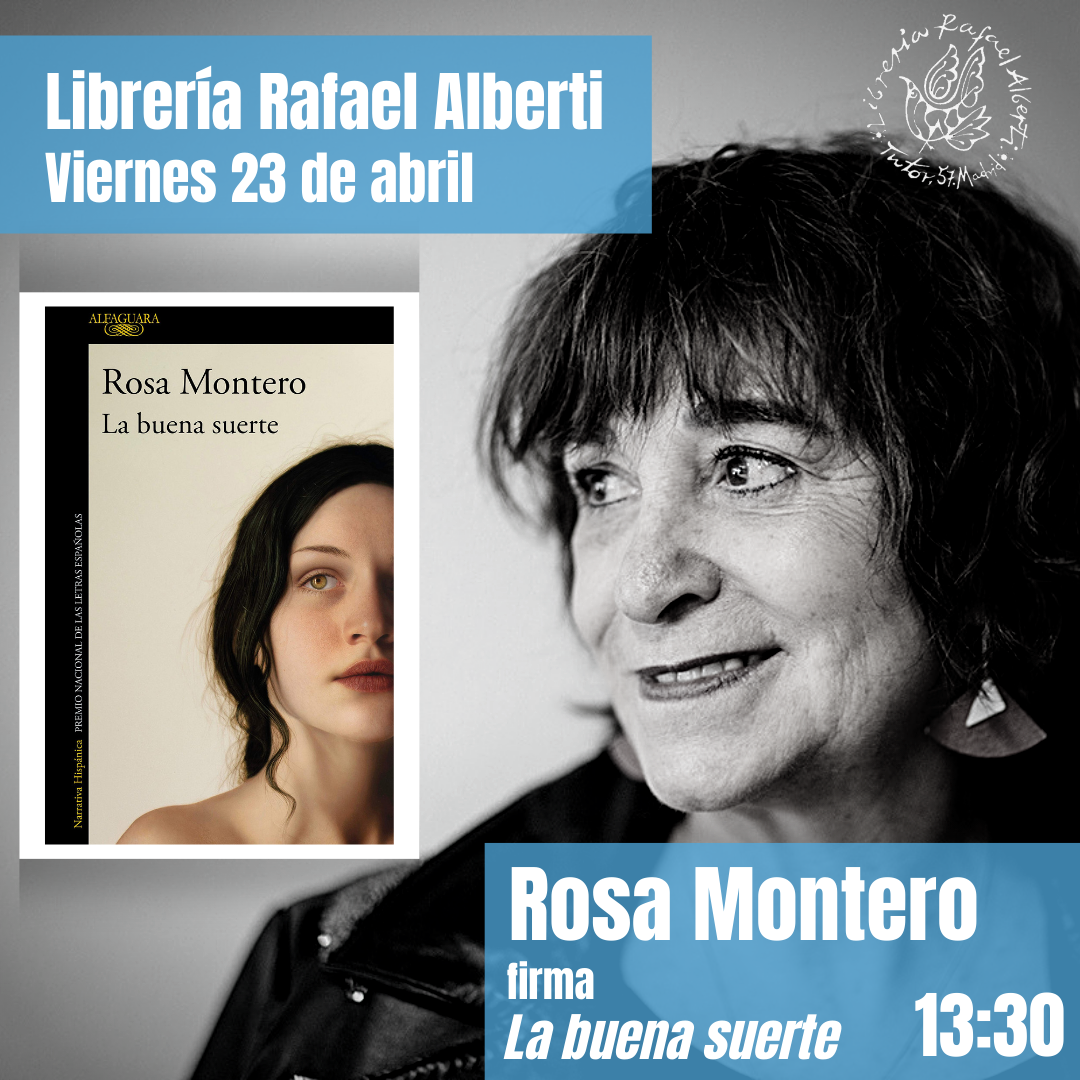 Día del libro :ROSA MONTERO firma 'La buena suerte' (Alfaguara)
