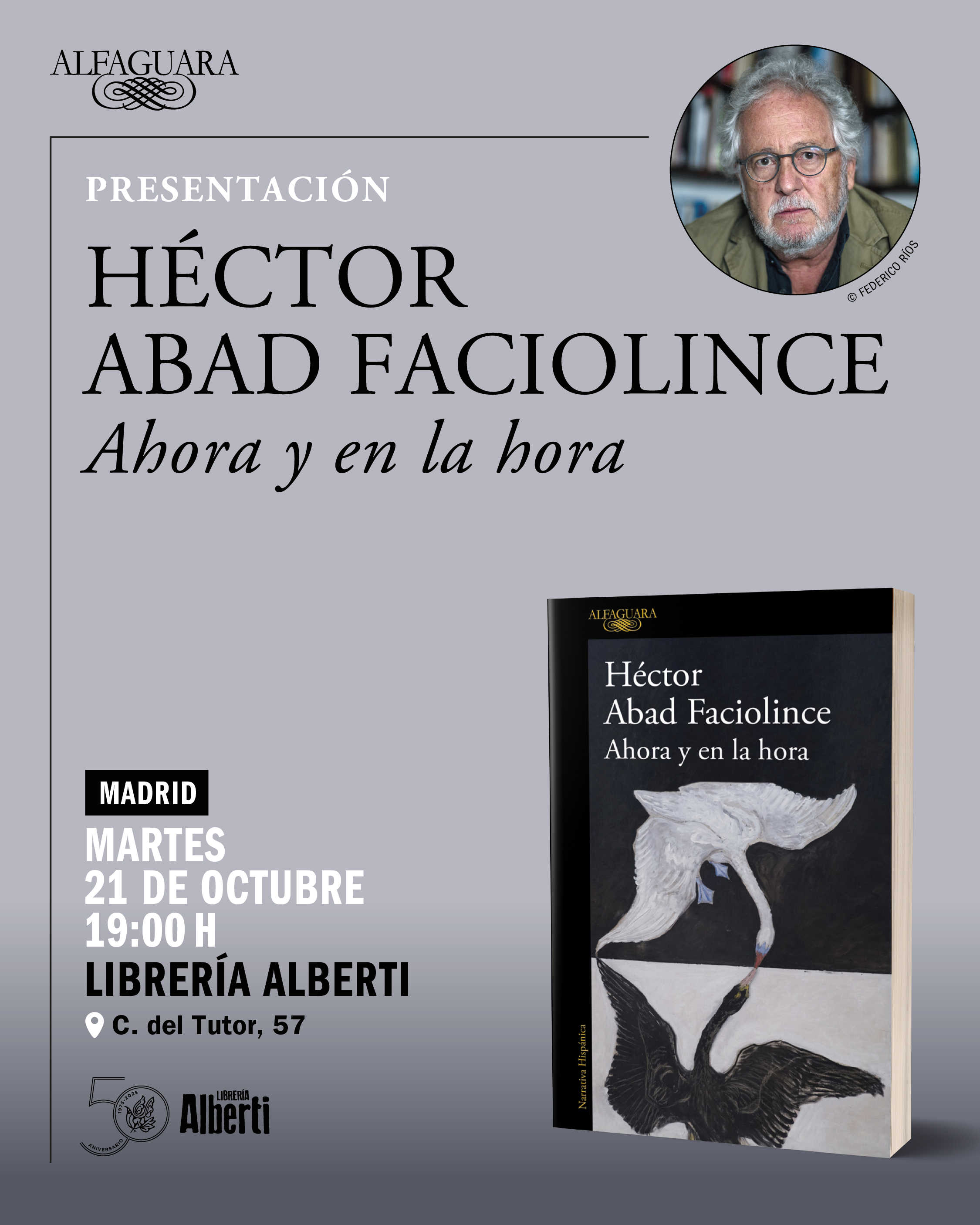 HÉCTOR ABAD FACIOLINCE, Ahora y en la hora (Alfaguara)