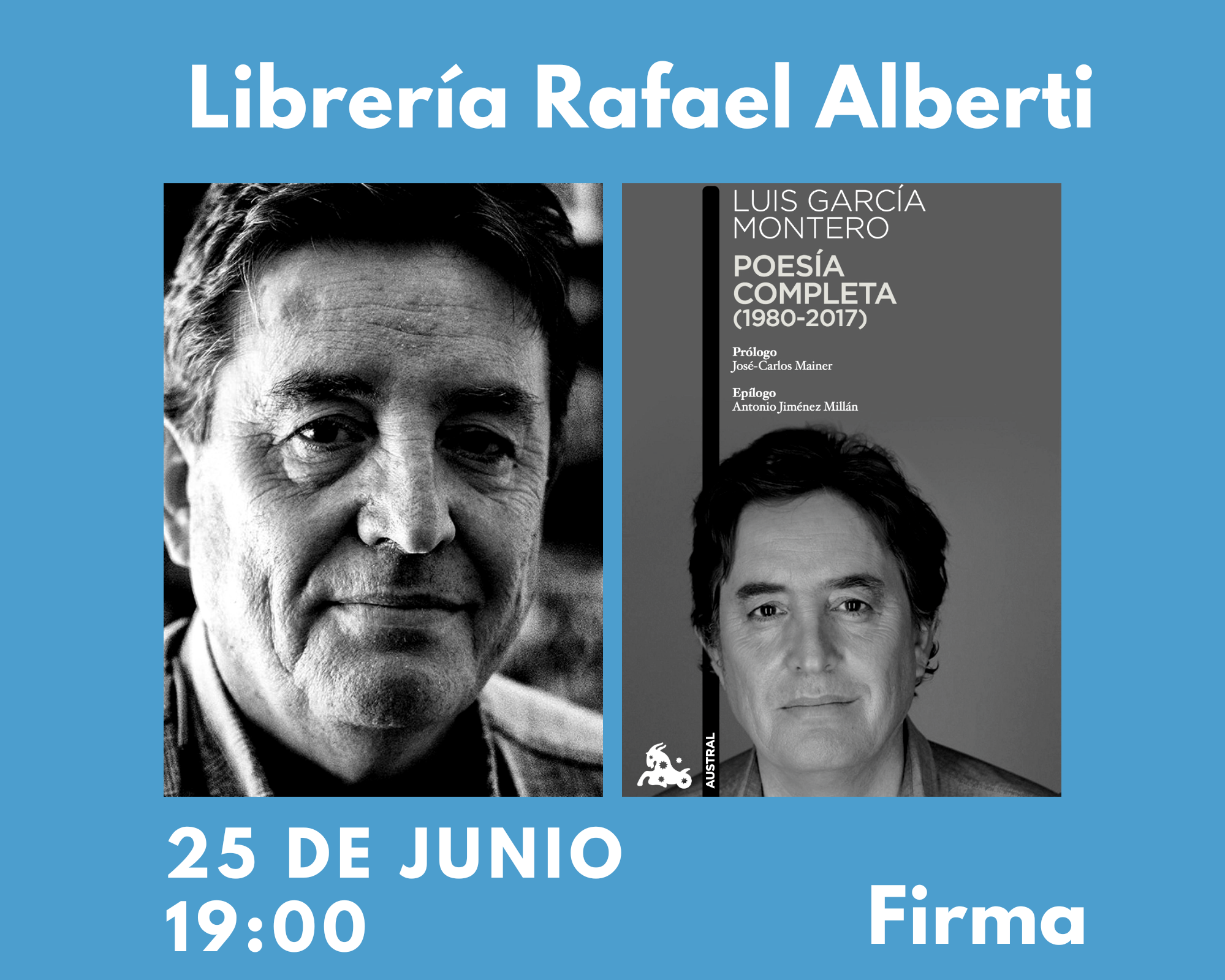 NUEVA FECHA: LUIS GARCÍA MONTERO firmará ejemplares de su Poesía completa (Austral)