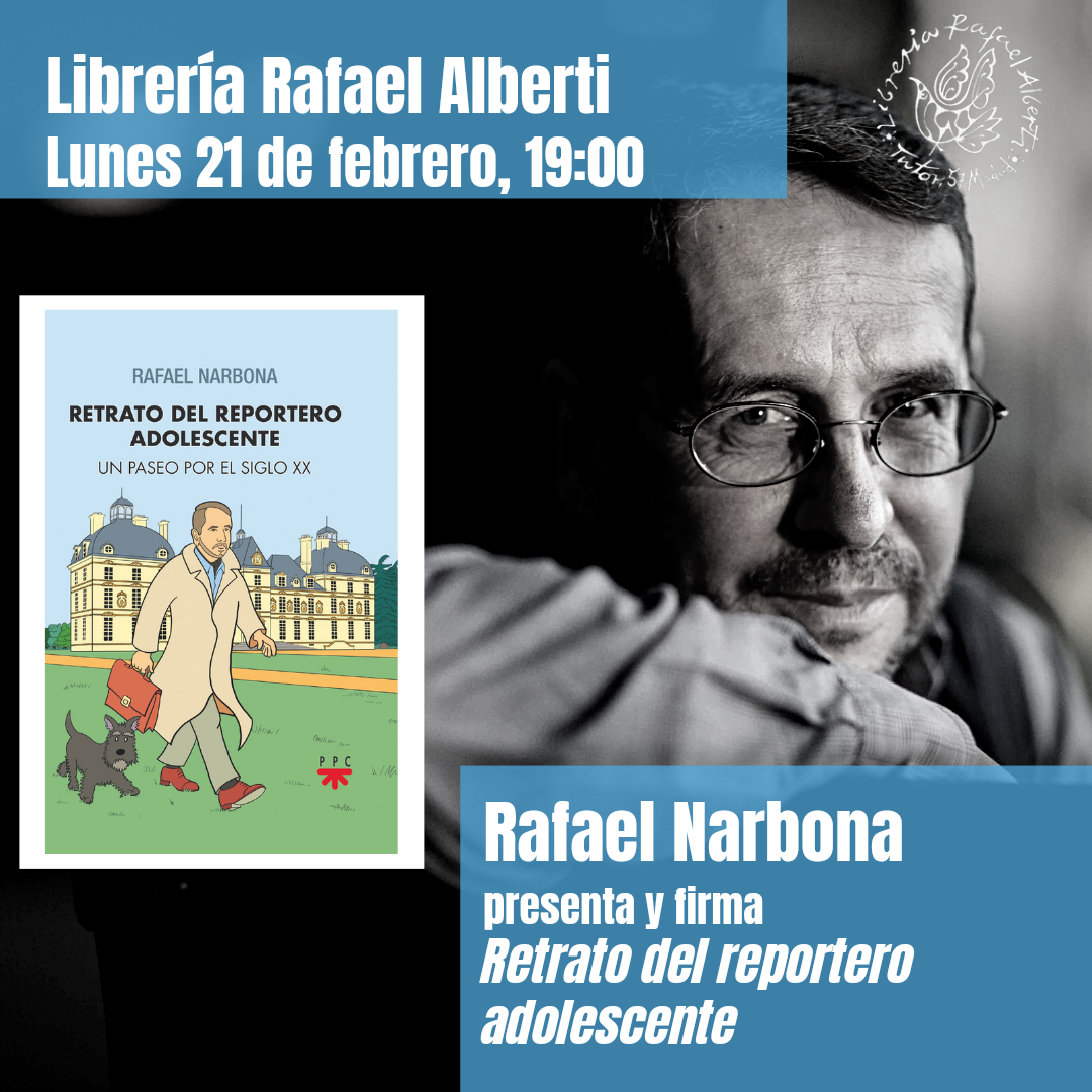 RAFAEL NARBONA, Retrato del reportero adolescente (PPC)