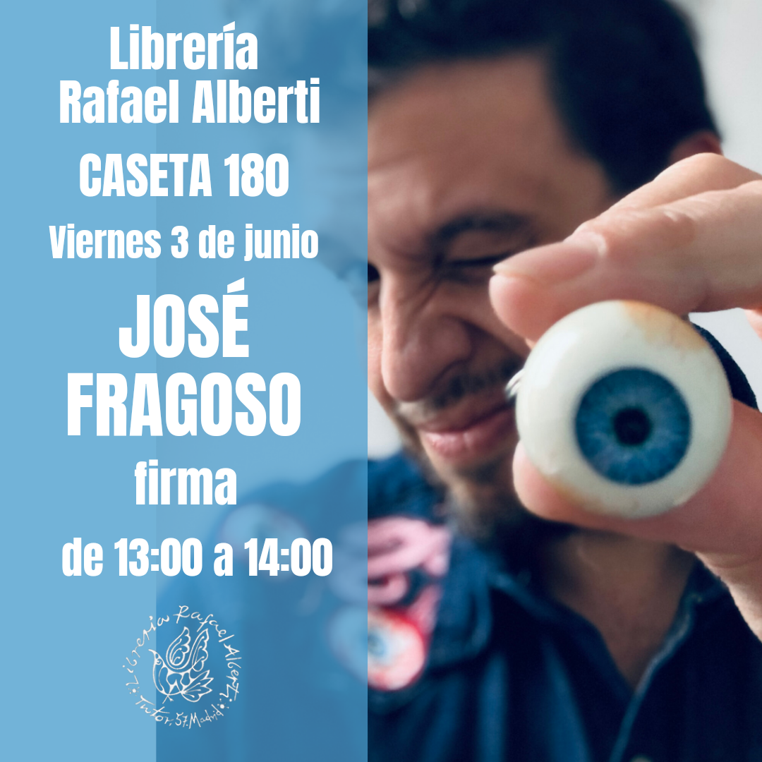 JOSÉ FRAGOSO - CASETA 180 - FERIA DEL LIBRO DE MADRID