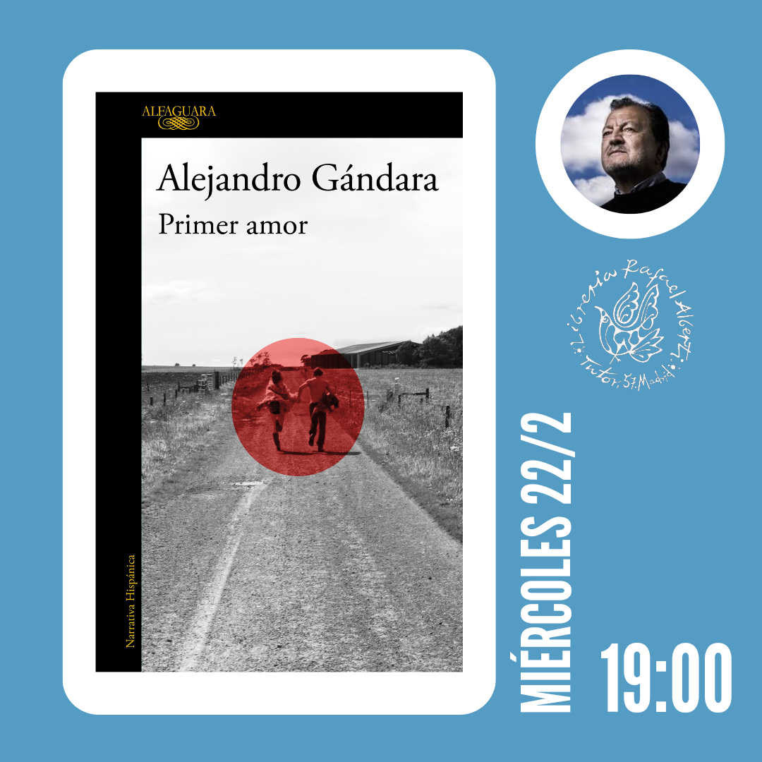 ALEJANDRO GÁNDARA, Primer amor (Alfaguara)