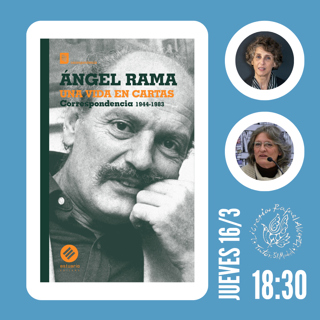 ÁNGEL RAMA. Una vida en cartas. Correspondencia 1944-1983 (Estuario editora)