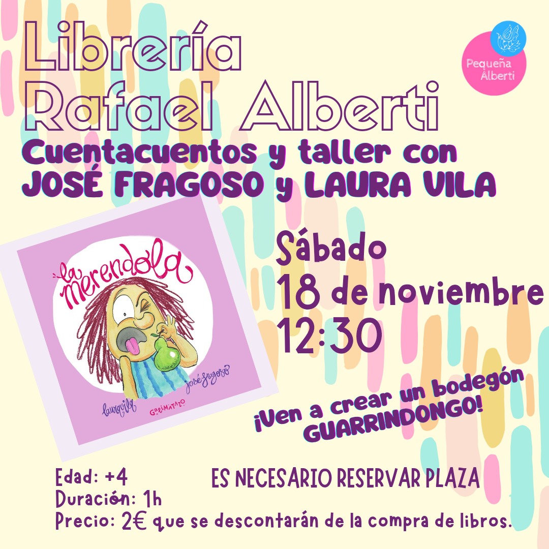 ¡¡PLAZAS AGOTADAS!! NO SE ADMITEN RESERVAS | ¡GRAN PRESENTACIÓN DE 'LA MERENDOLA'! Cuentacuentos y taller con JOSÉ FRAGOSO y LAURA VILA