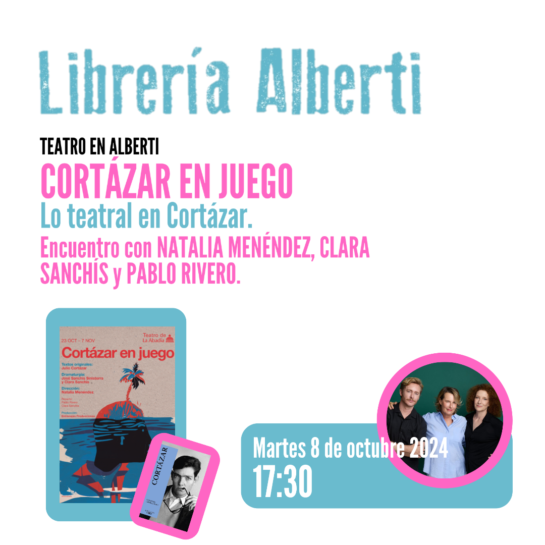 CORTÁZAR EN JUEGO | Lo teatral en Cortázar