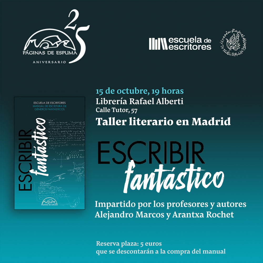 Escribir fantástico | Taller literario en colaboración con Páginas de Espuma y la Escuela de escritores
