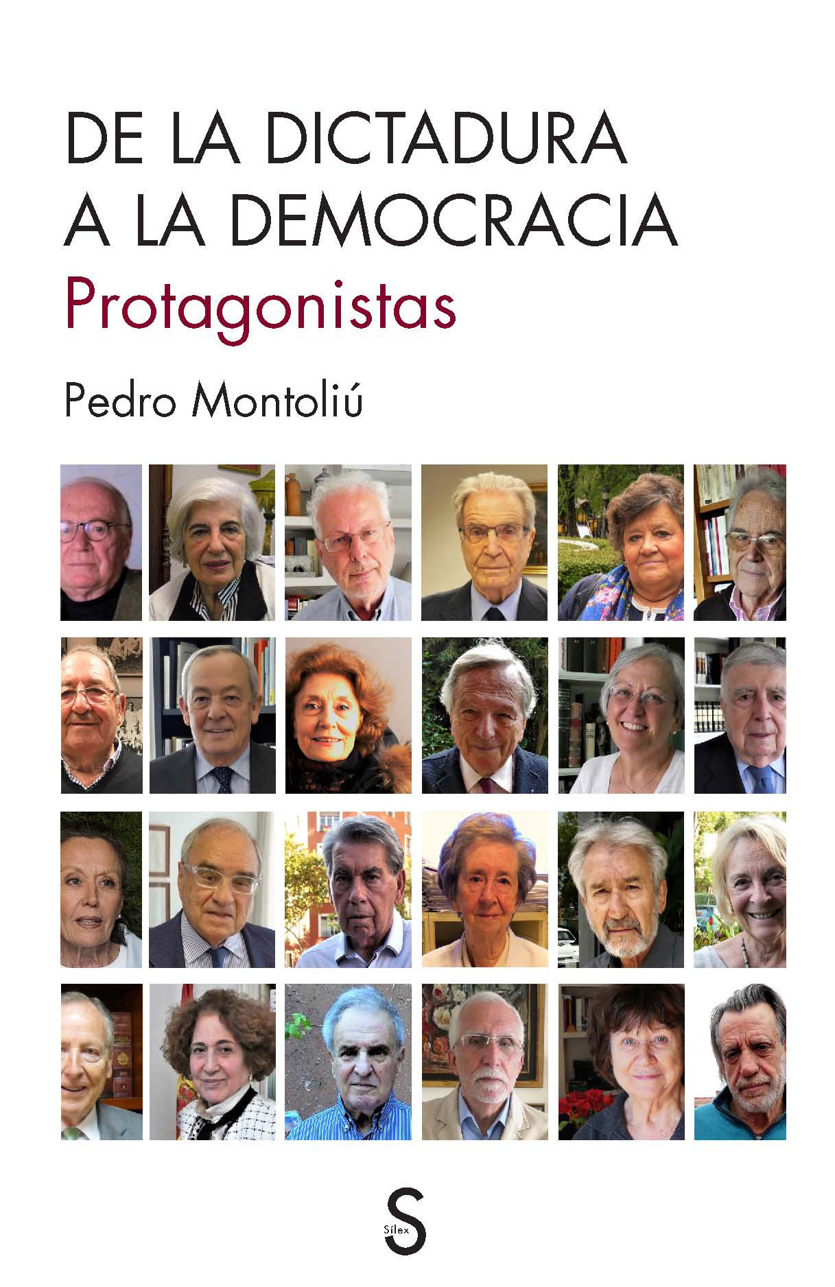 PEDRO MONTOLIÚ. De la dictadura a la democracia, protagonistas. (Silex Ediciones)