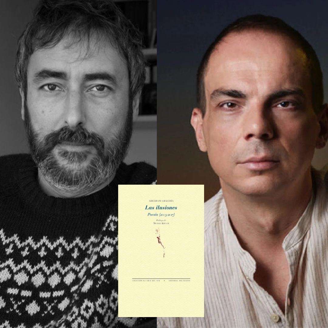 ABRAHAM GRAGERA, Las ilusiones. Poesía 2005-2017 (Pre-textos)