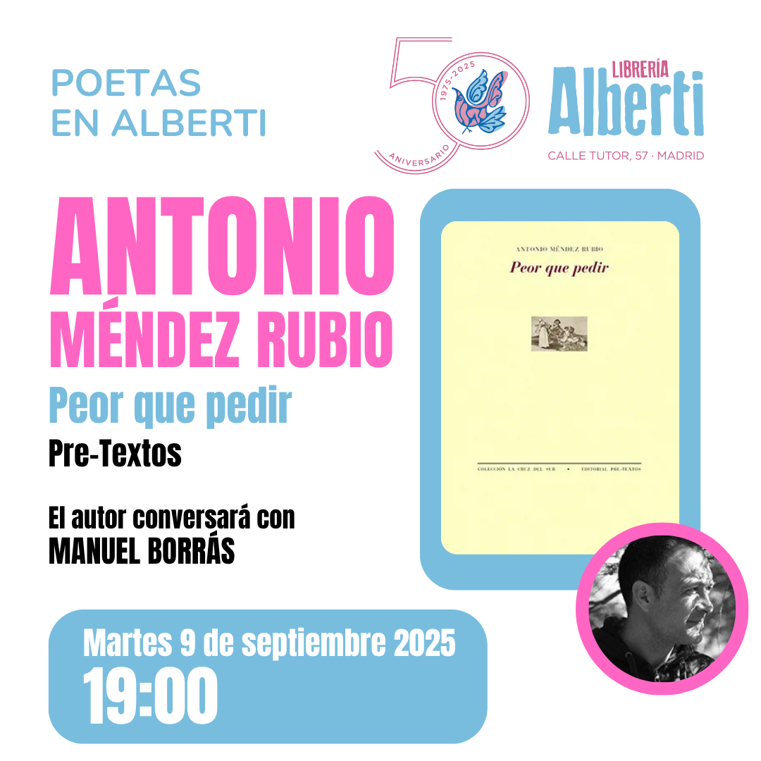 ANTONIO MÉNDEZ RUBIO, Peor que pedir (Pre-Textos)