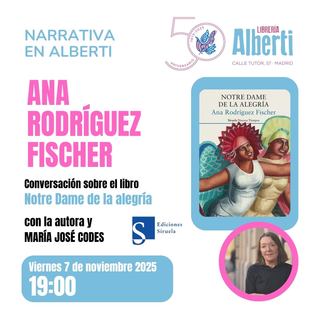 ANA RODRÍGUEZ FISCHER, Notre Dame de la alegría (Siruela Ediciones)