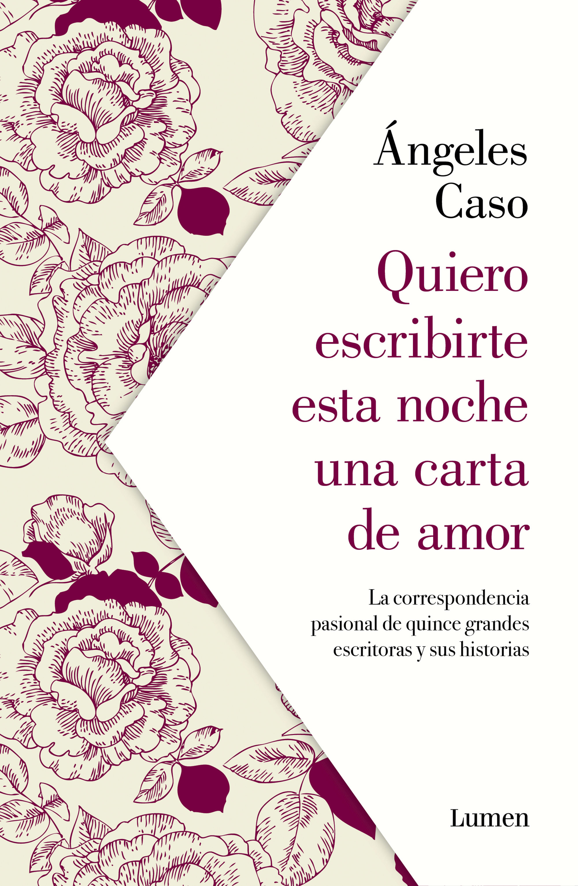 ÁNGELES CASO. Quiero escribirte esta noche una carta de amor (Lumen)