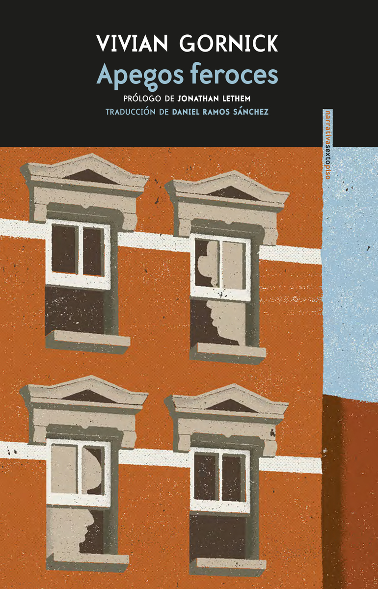 VIVIAN GORNICK. Apegos feroces (Sexto Piso)