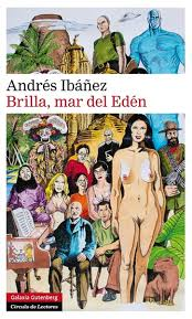Andrés Ibáñez. Brilla, mar del edén (Galaxia Gútenberg)