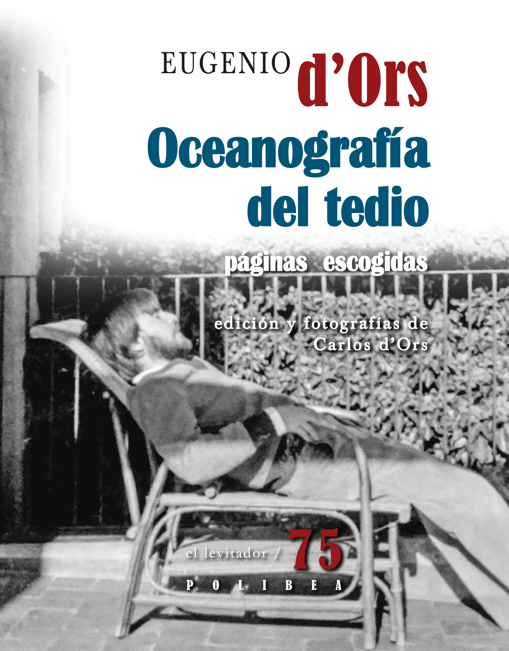 EUGENIO D'ORS. Oceanografía del tedio (Editorial Polibea)