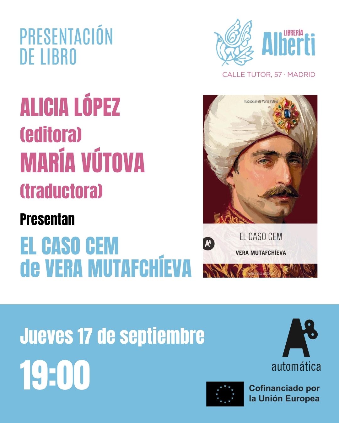 ALICIA LÓPEZ y MARÍA VÚTOVA, El caso Cem de VERA MUTAFCHÍEVA (Automática)