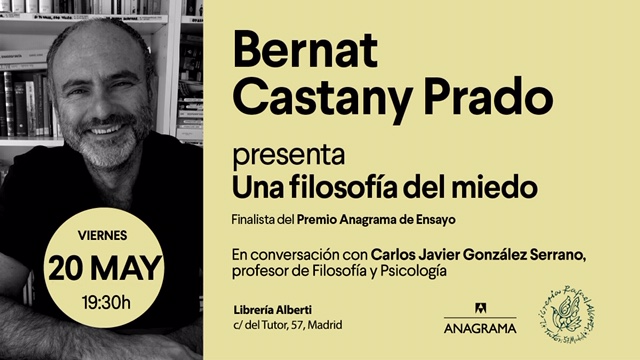 BERNAT CASTANY PRADO, Una filosofía del miedo (Anagrama)