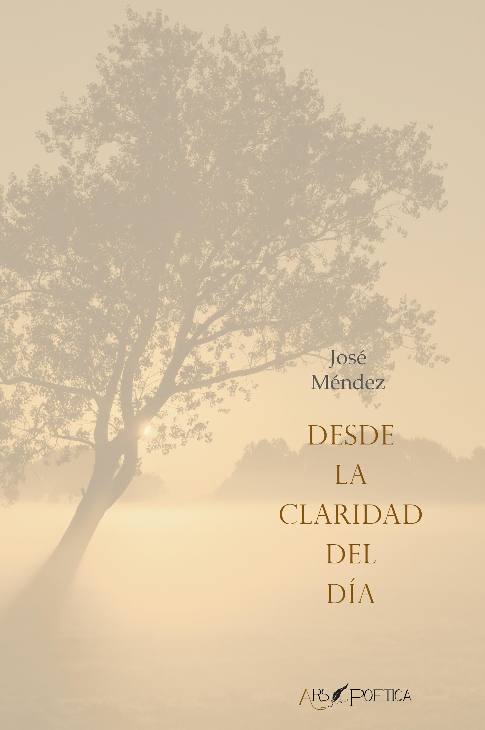 JOSÉ MÉNDEZ. Desde la claridad del día (Ars poetica)