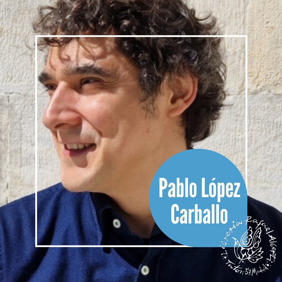 PABLO LÓPEZ CARBALLO,  Beso político de cada amor que tengo (Libros de la Resistencia)