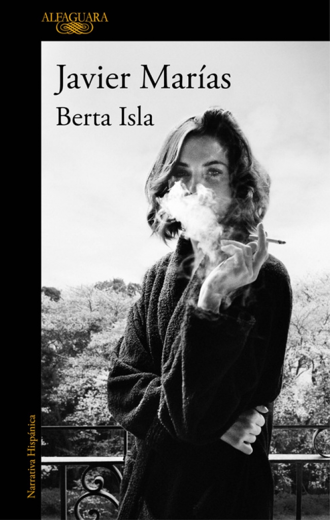 JAVIER MARÍAS. Berta Isla (Alfaguara)