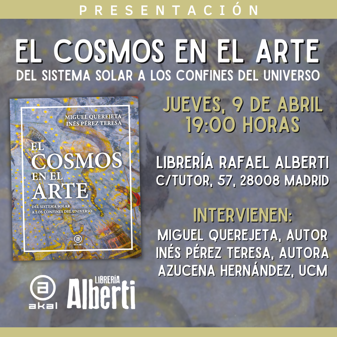 INÉS PÉREZ TERESA Y MIGUEL QUEREJETA, El cosmos en el arte (Akal)