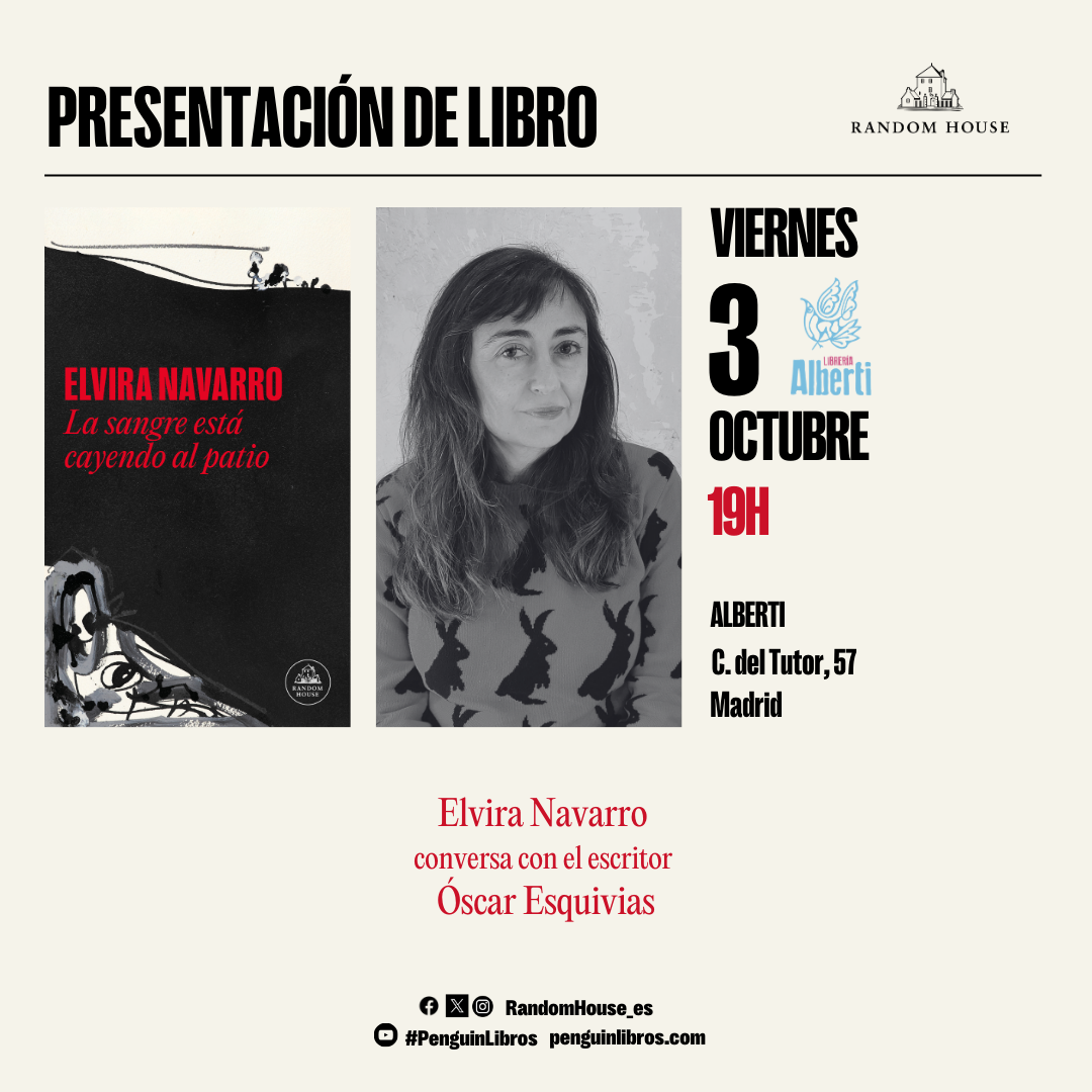 ELVIRA NAVARRO, La sangre está cayendo al patio (Random House)