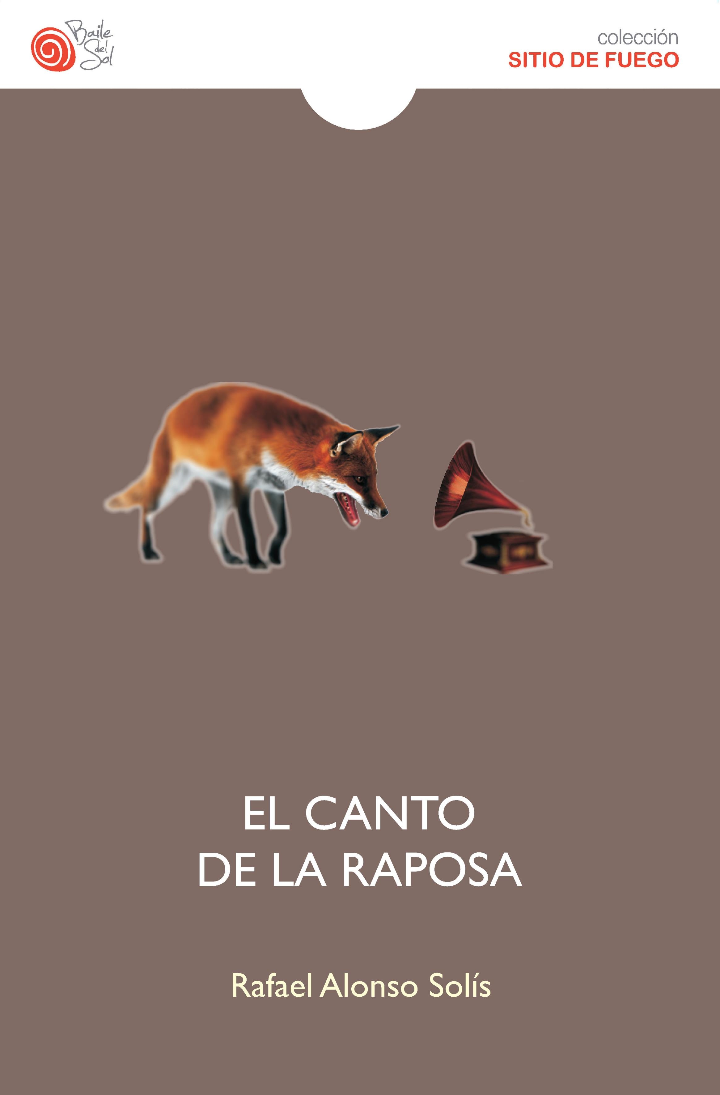 RAFAEL ALONSO SOLÍS. El canto de la raposa (Baile del Sol)