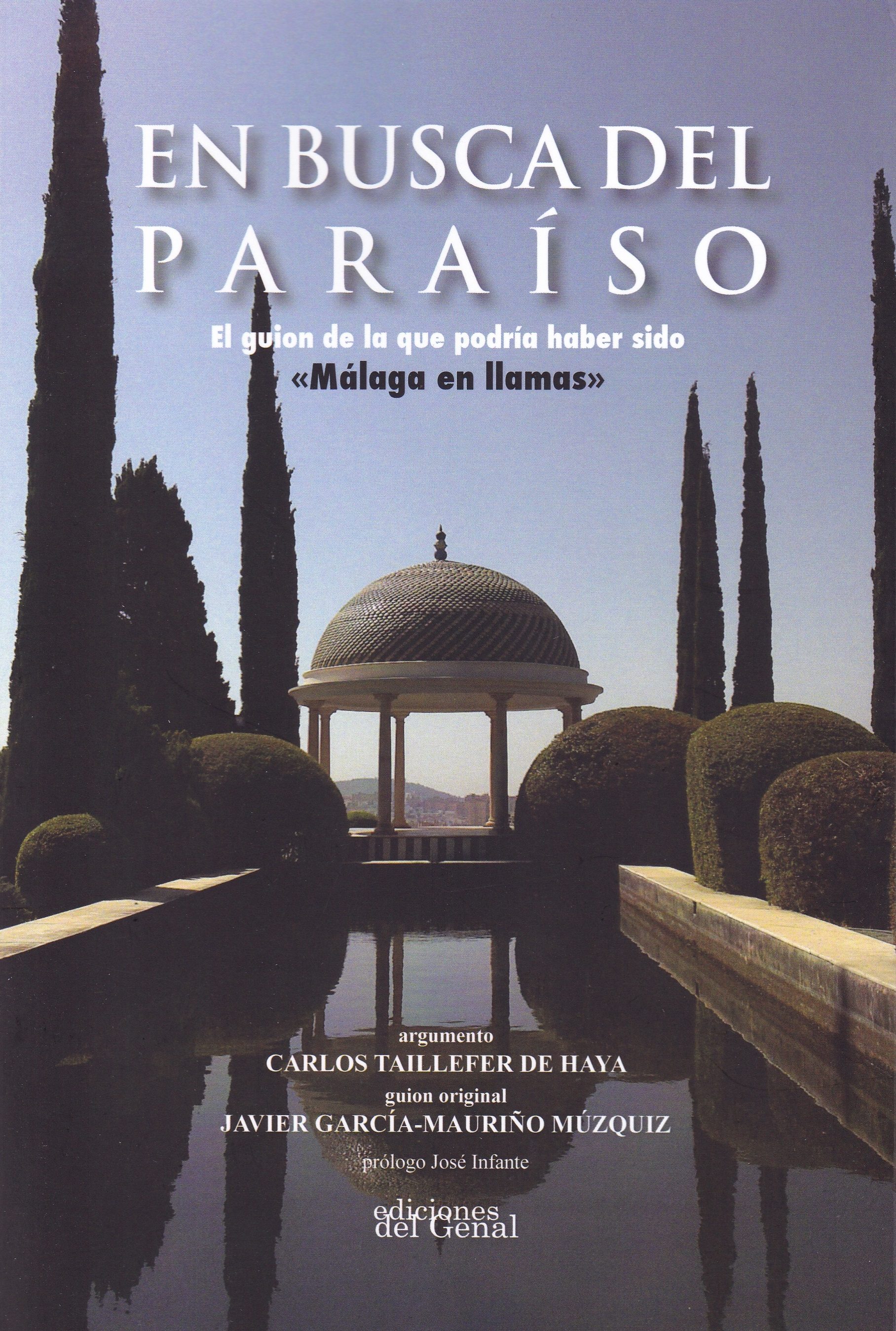CARLOS TAILLEFER DE HAYA / JAVIER GARCÍA-MAURIÑO. En busca del Paraíso (Ediciones del Genal)
