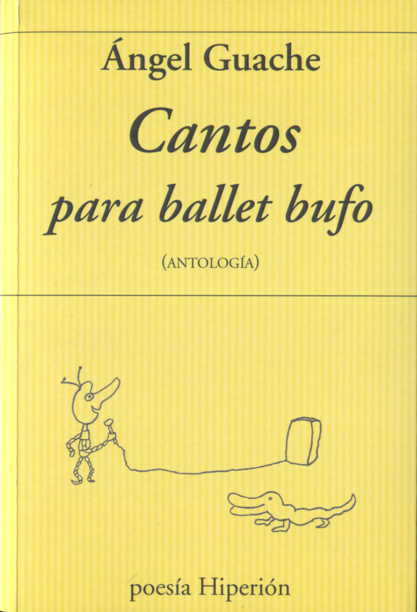 ÁNGEL GUACHE. Cantos para ballet Bufo (Hiperión)