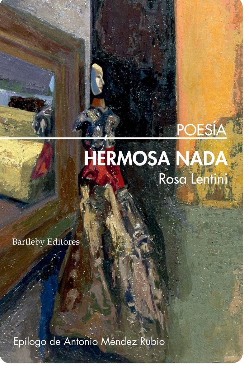 ROSA LENTINI. Hermosa nada (Bartleby)