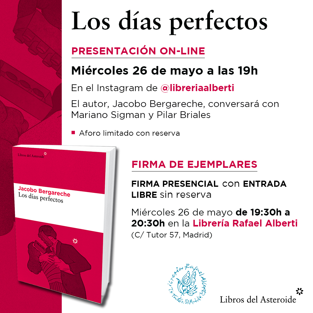 JACOBO BERGARECHE firma 'Los días perfectos' (Libros del Asteroide)