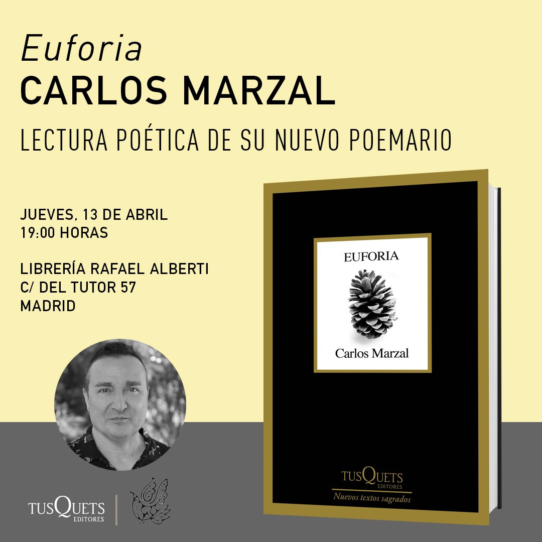 CARLOS MARZAL,  Euforia (Tusquets)