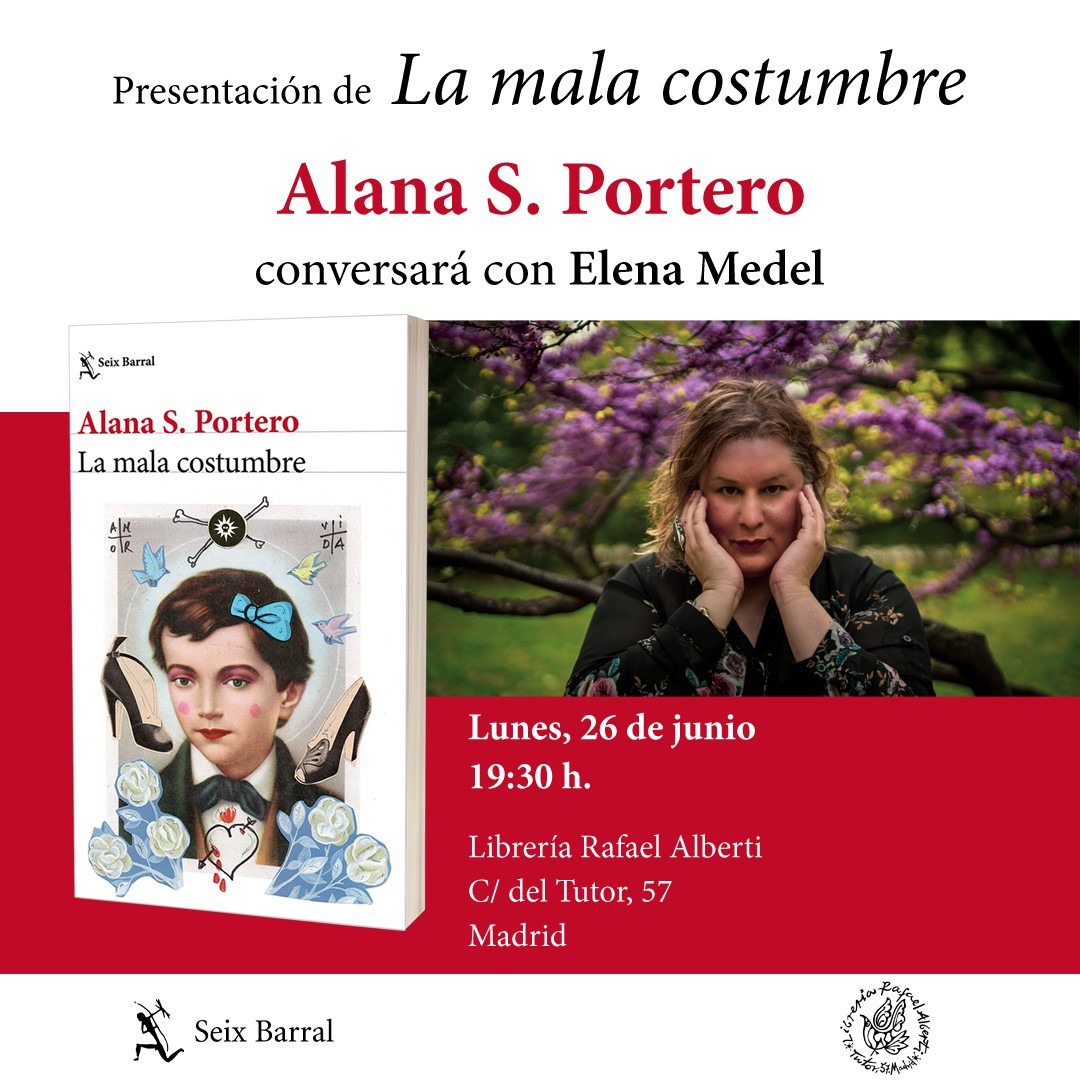 ALANA S. PORTERO, La mala costumbre (Seix Barral)