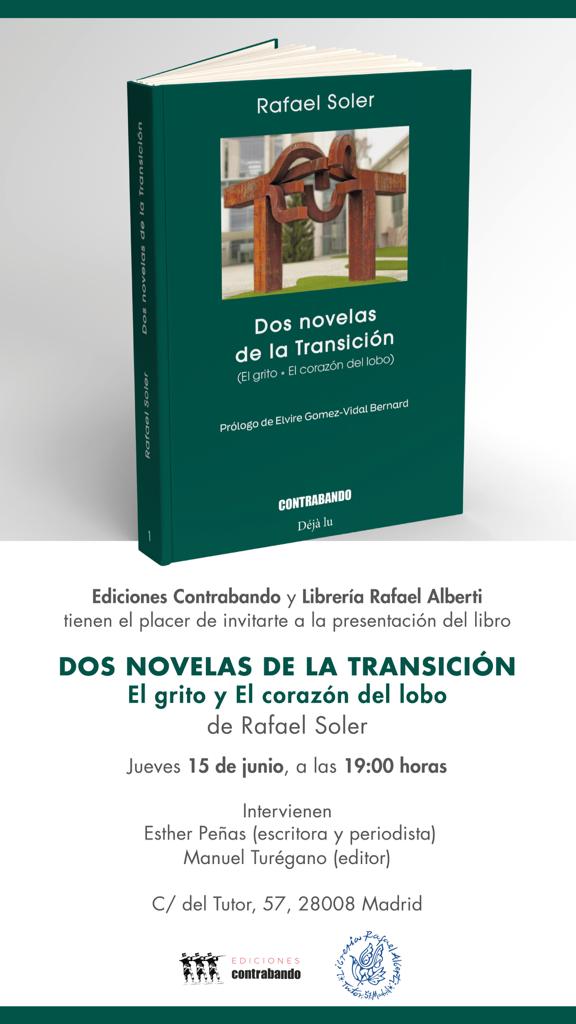 RAFAEL SOLER, Dos novelas de la Transición (Contrabando)