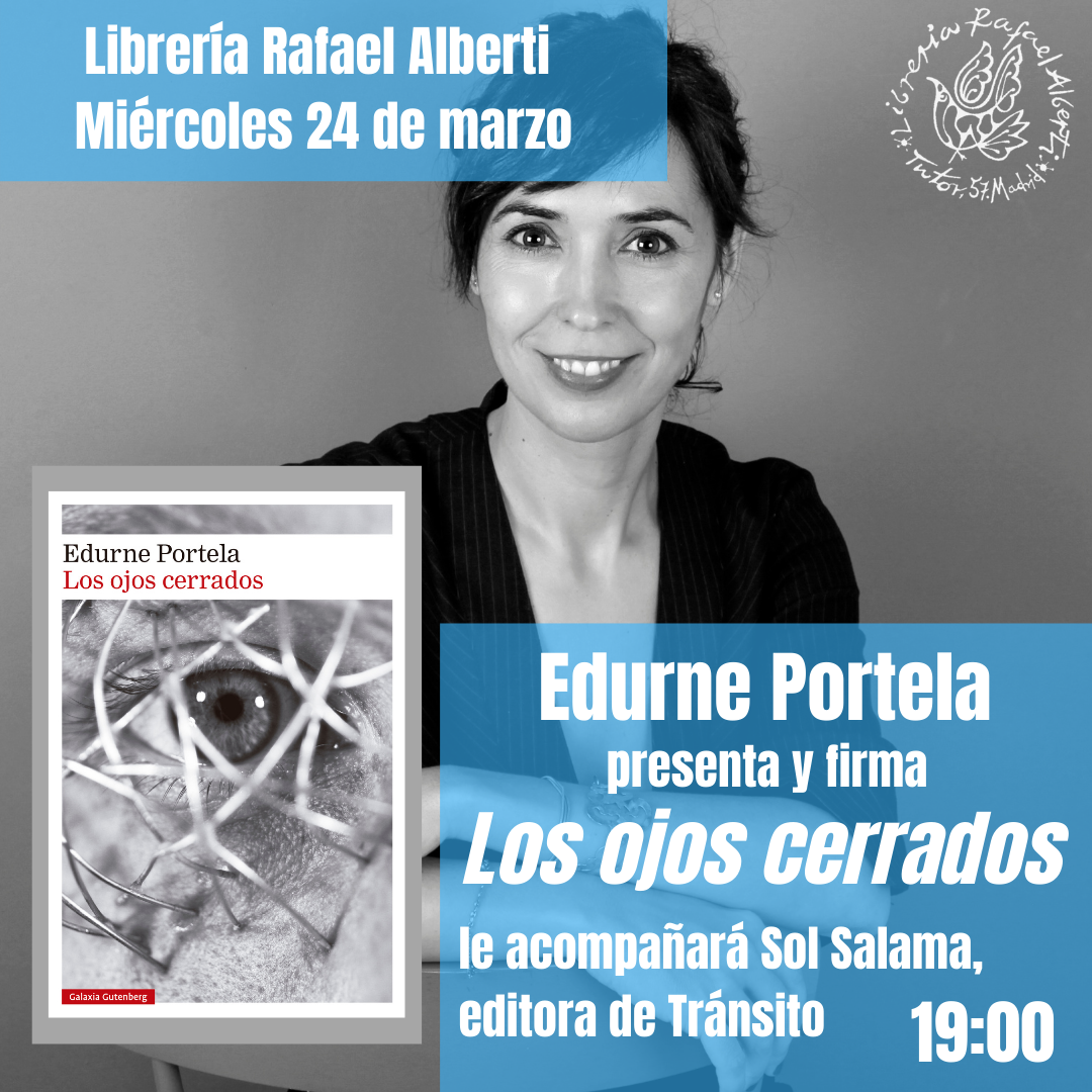 EDURNE PORTELA presenta y firma 'Los ojos cerrados' (Galaxia Gutenberg)