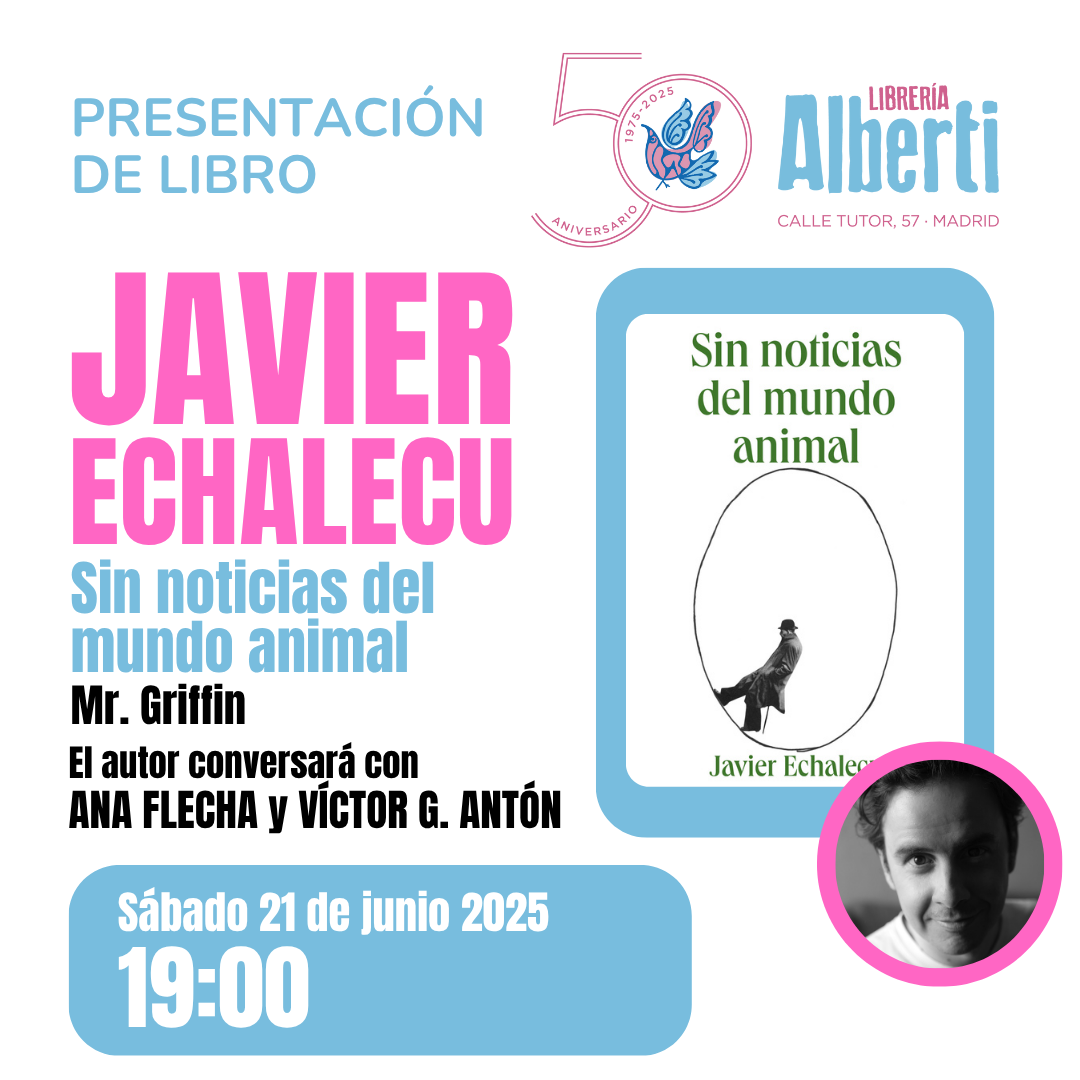 JAVIER ECHALECU, Sin noticias del mundo animal (Mr. Griffin)