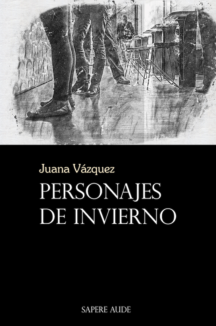 JUANA VÁZQUEZ MARÍN. Personajes de invierno (Sapere Aude)