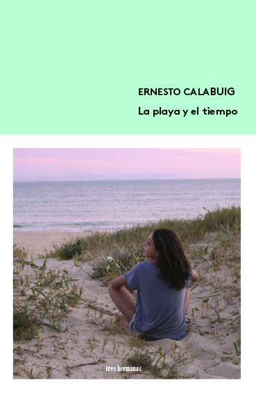 ERNESTO CALABUIG presenta y firma 'La playa y el tiempo' (Tres hermanas)