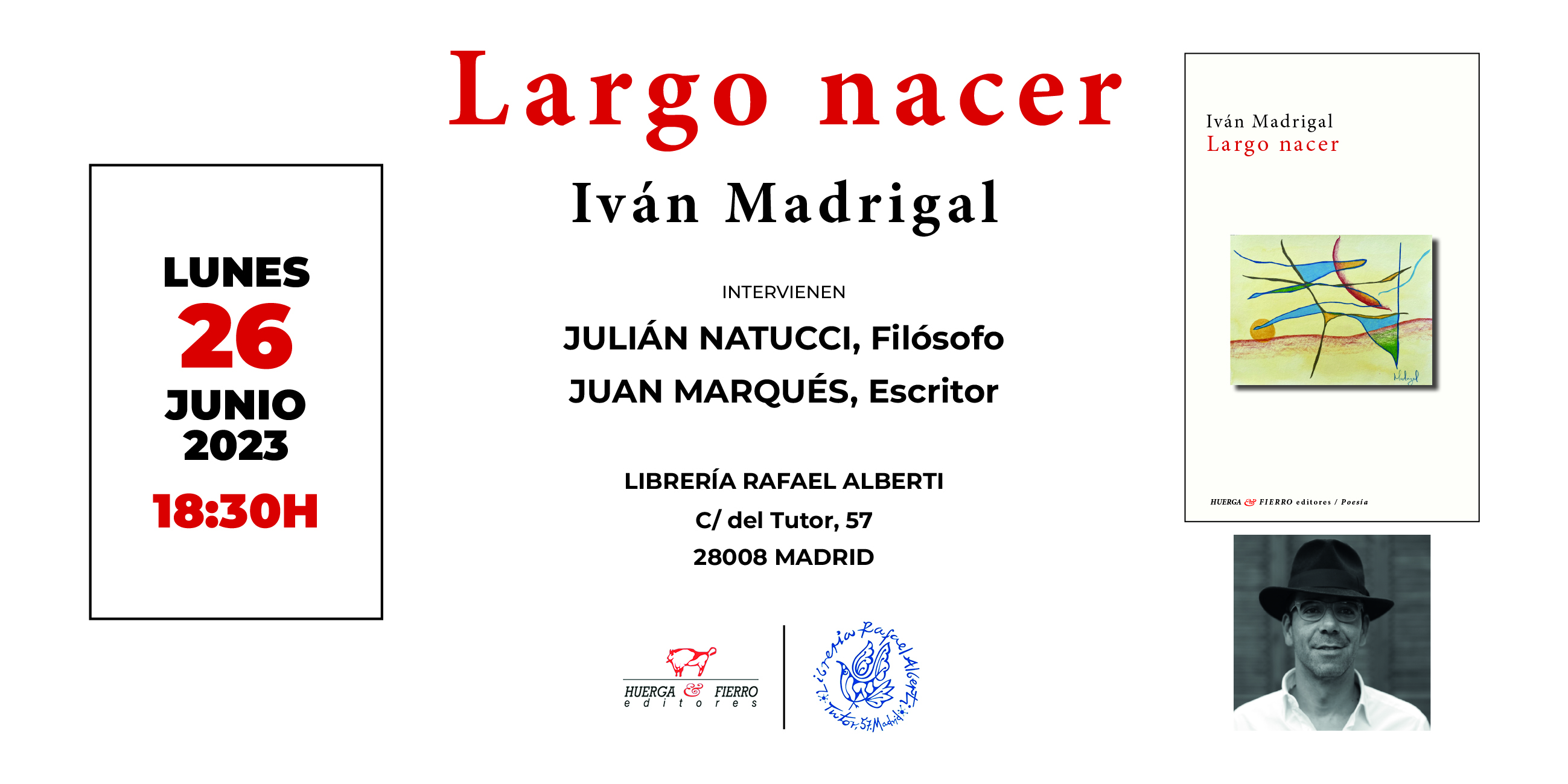 IVÁN MADRIGAL, Largo nacer (Huerga & Fierro)