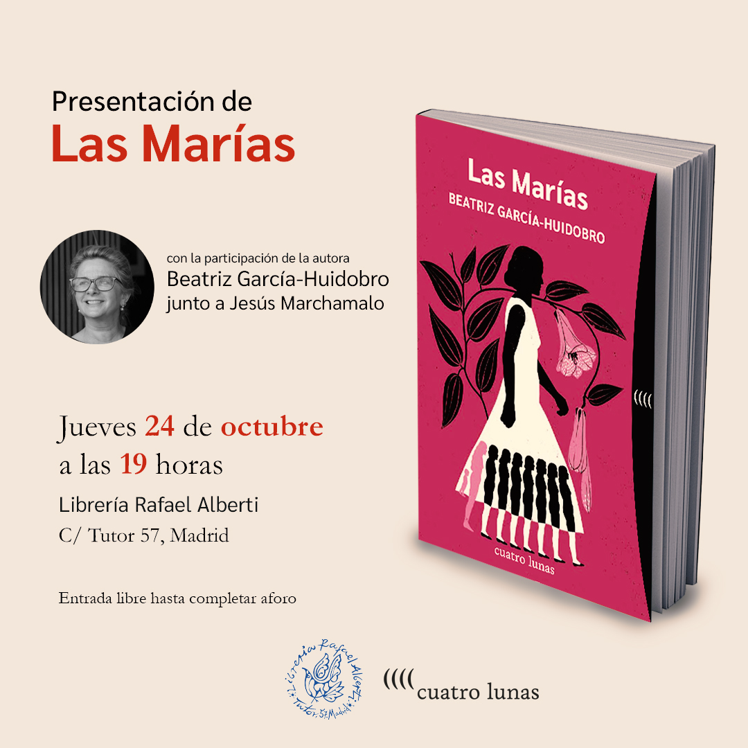 BEATRIZ GARCÍA-HUIDOBRO, Las Marías (Cuatro Lunas)