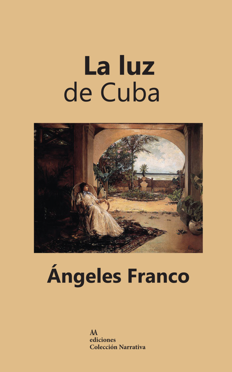 ÁNGELES FRANCO. La luz de Cuba (AA Ediciones)