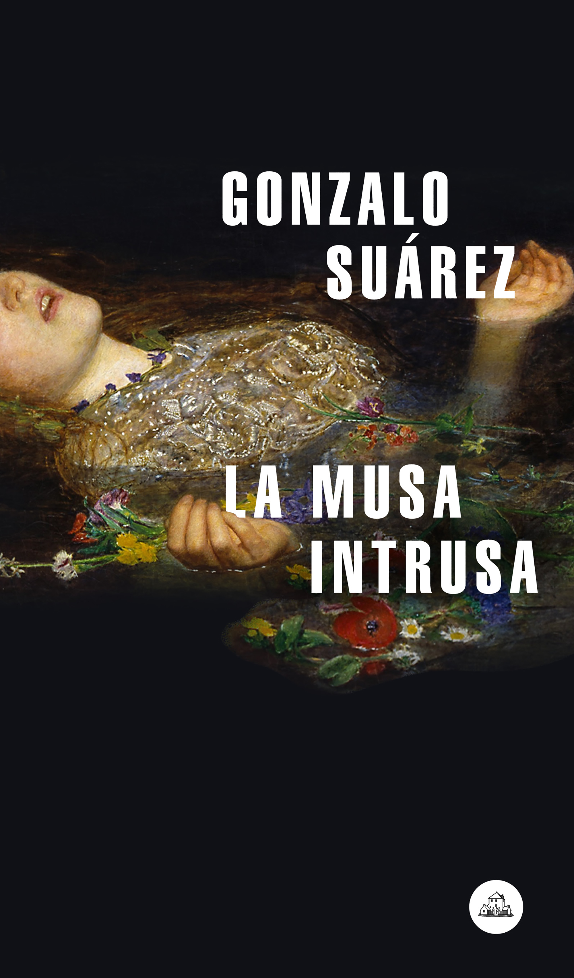 GONZALO SUÁREZ. La musa intrusa (Literatura Random House)