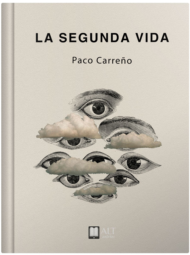 PACO CARREÑO. La segunda vida (Editorial Alt)