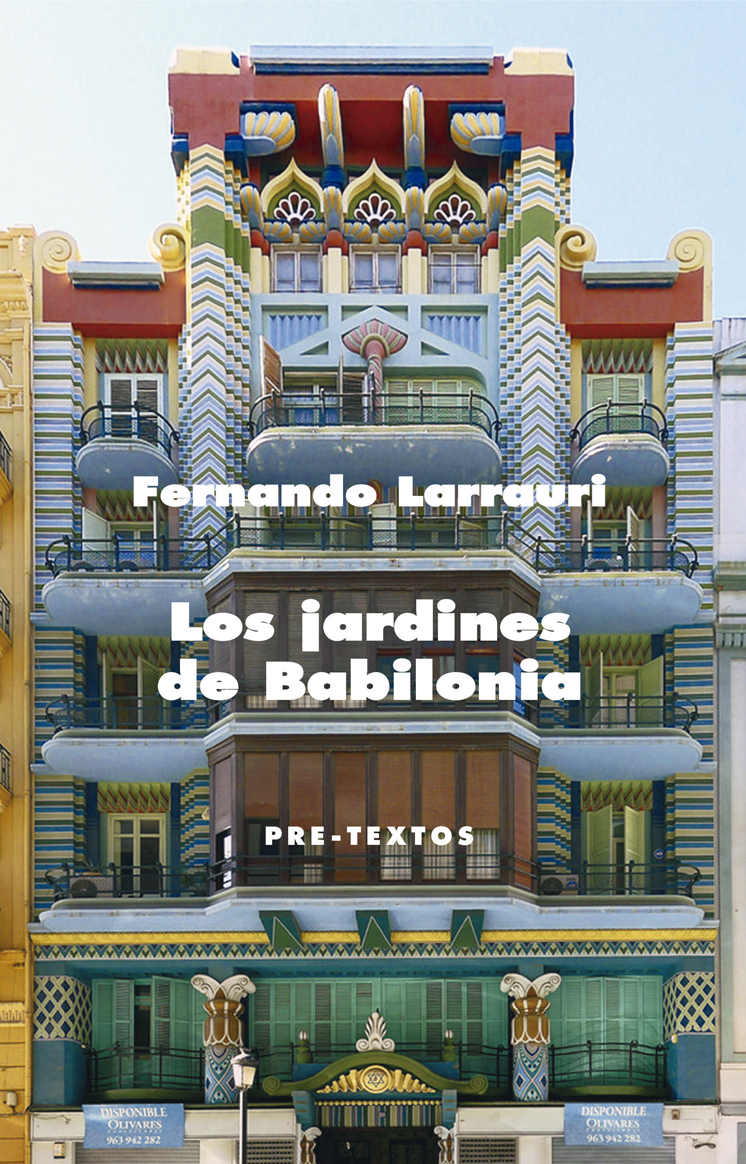 FERNANDO LARRAURI. Los jardines de Babilonia (Pre-Textos)