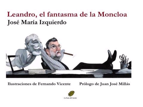 Leandro, el fantasma de la Moncloa, de Jose María Izquierdo