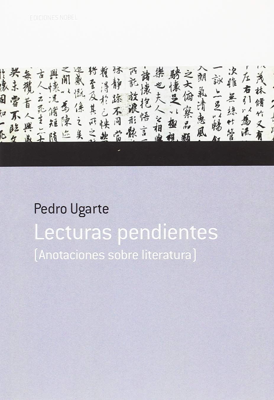 PEDRO UGARTE. Lecturas pendientes (Nobel)